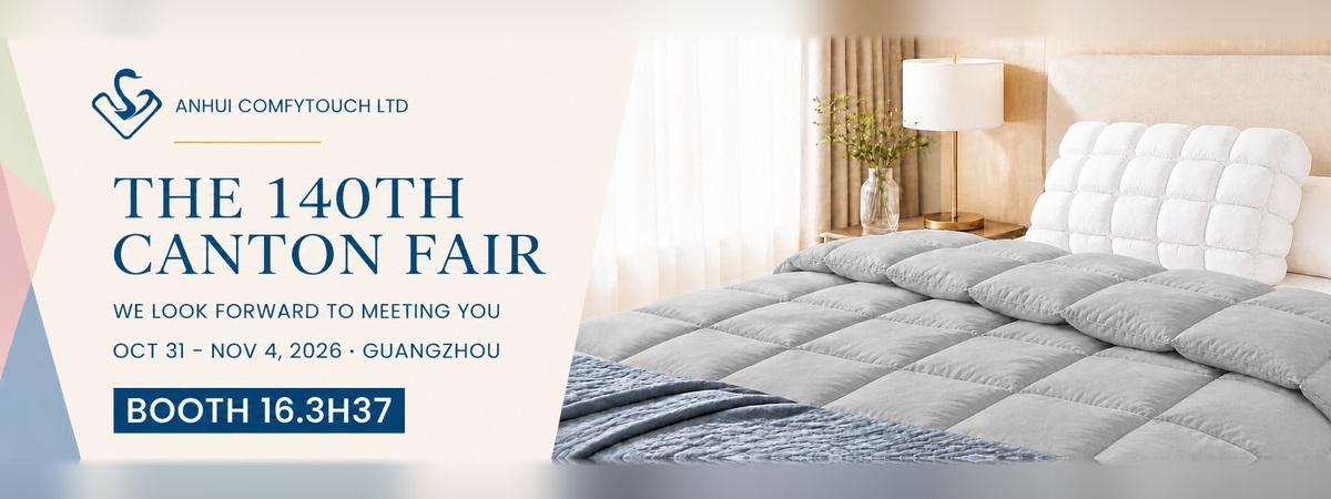 Comfytouch Bedding at the 140th Canton Fair, Guangzhou, Booth 16.3H37